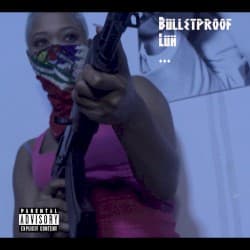 Bulletproof Luh album cover